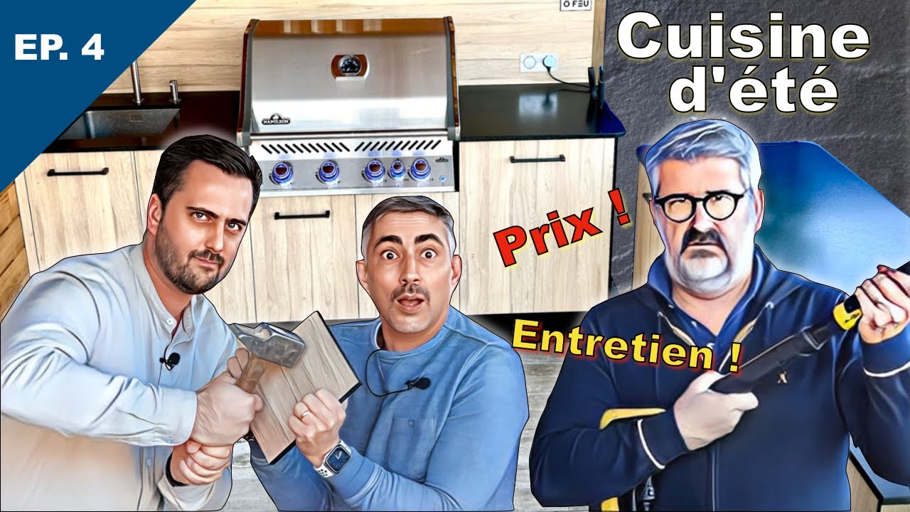 Cuisine d'été : Episode 4 - Prix, entretien, modularité !!! O'Feu !