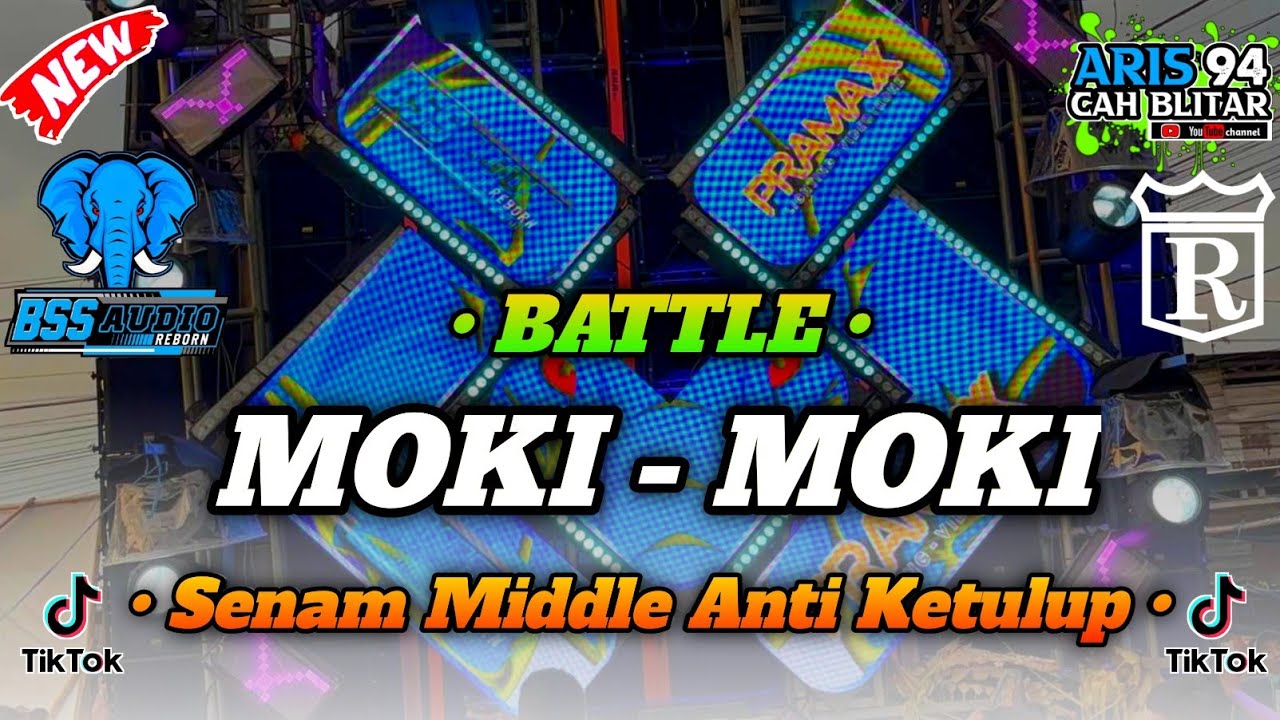 DJ BATTLE MOKI-MOKI ANTI KETULUP BY BSS AUDIO REBORN X RAMAYANA AUDIO