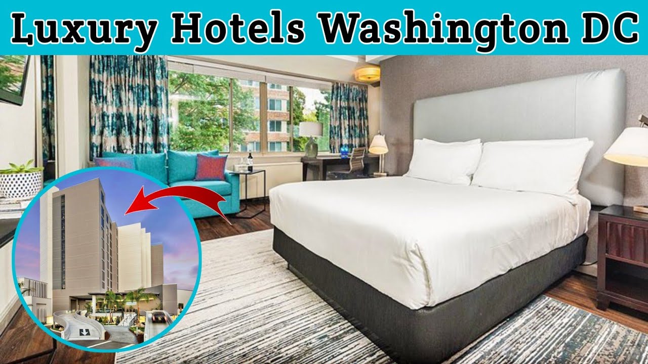 Top 5 Luxury Hotels In Washington Dc | Deluxe Hotel | Resort And Spa | Advotis4u
