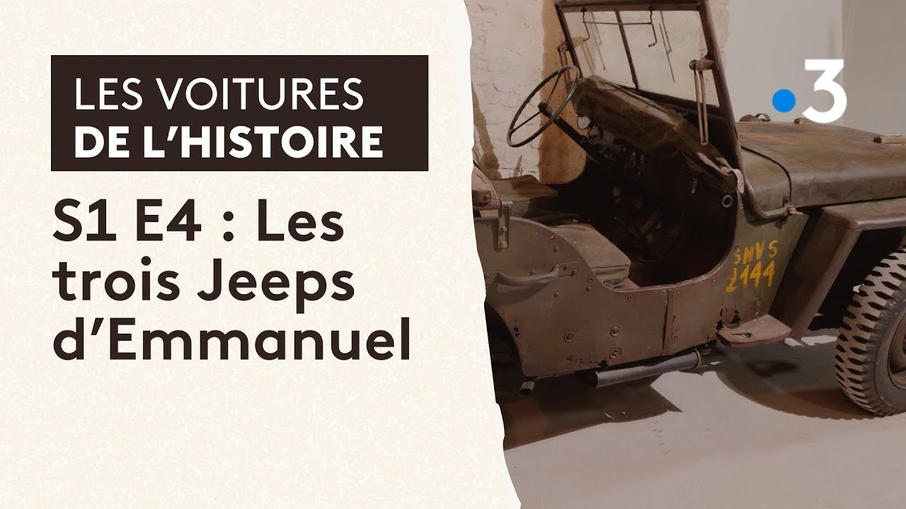 Les voitures de l'histoire - S1 E4 : Les trois Jeeps d’Emmanuel