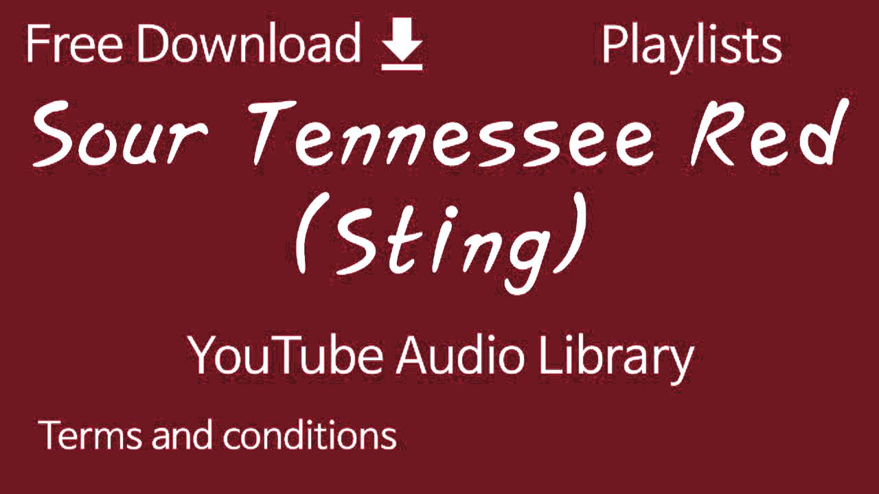 Sour Tennessee Red (Sting) | YouTube Audio Library