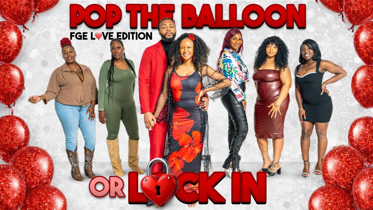 Ep 35: Pop The Balloon Or Find Love | FGE L❤️VE Edition