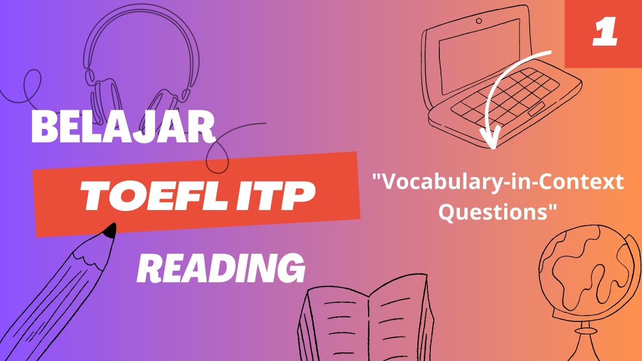 1. Belajar TOEFL ITP - Vocabulary in Context Questions