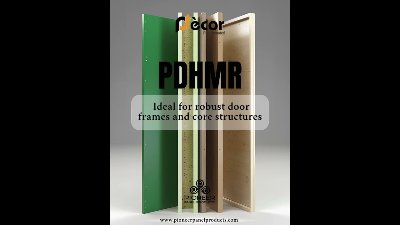 Discover the strength behind every door PDHMR Moisture Resistant Boards