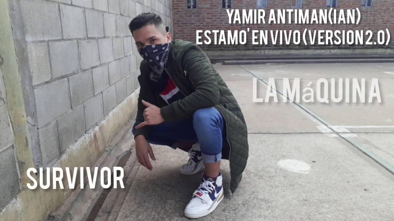 Yamir Antiman (ian) - Estamo' en vivo (VERSIÓN 2.0) ARGENTINA