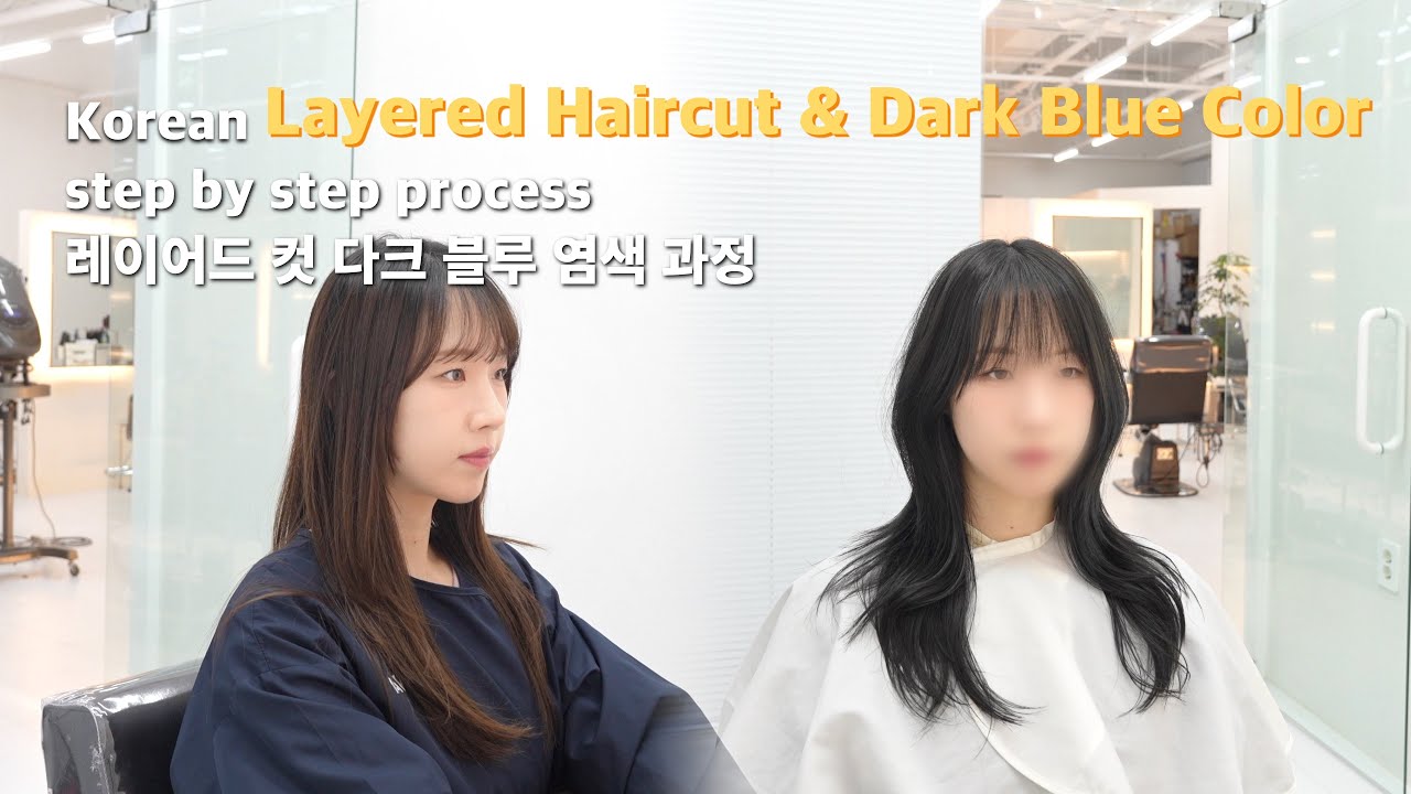 korean style | Layered Haircut & Dark Blue Color Design | 레이어드컷 | 다크블루 톤다운 염색