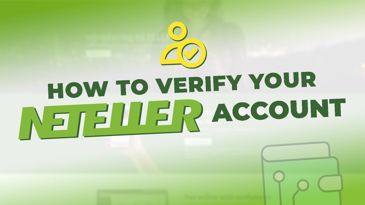 How to Verify Your Account on Neteller