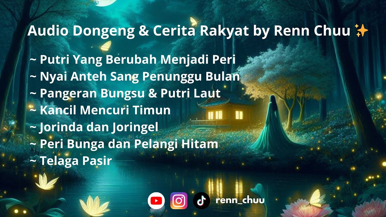 Dongeng | Cerita Rakyat | Peri Bunga dan Pelangi Hitam, Kancil Mencuri Timun, Telaga Pasir, dll