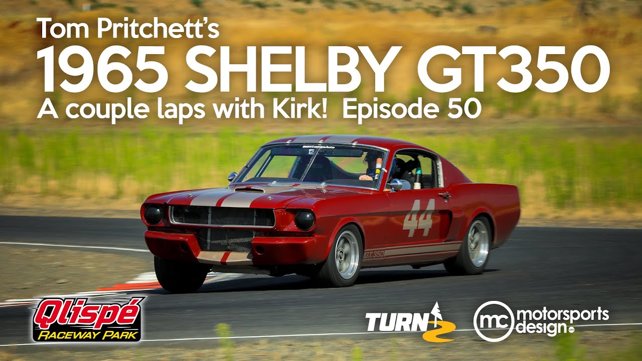 A couple laps with Kirk: ep: 50: 1965 Shelby GT350 at Qlispe Raceway in Spokane WA