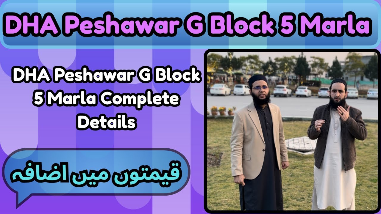 DHA Peshawar G Block 5 Marla Update | DHA Peshawar G Block 5 Marla Possession Plots Prices Update