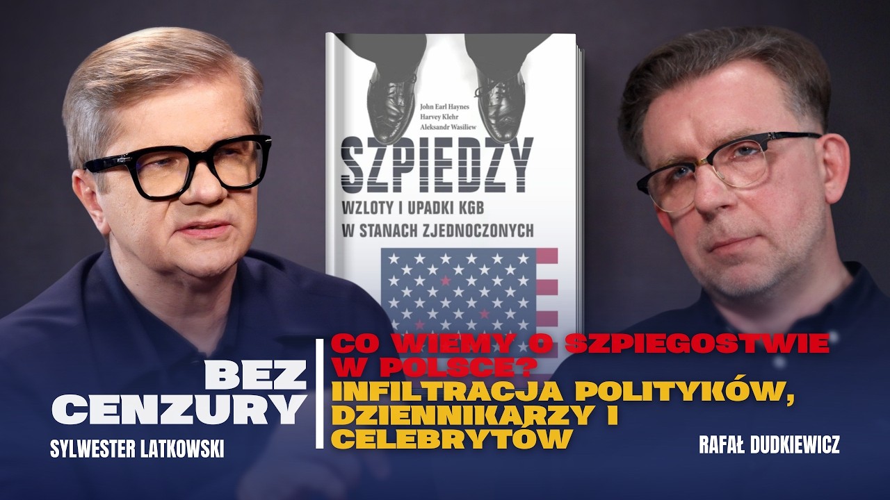 Co wiemy o szpiegostwie w Polsce? Infiltracji polityków, dziennikarzy i celebrytów. BEZ CENZURY #9