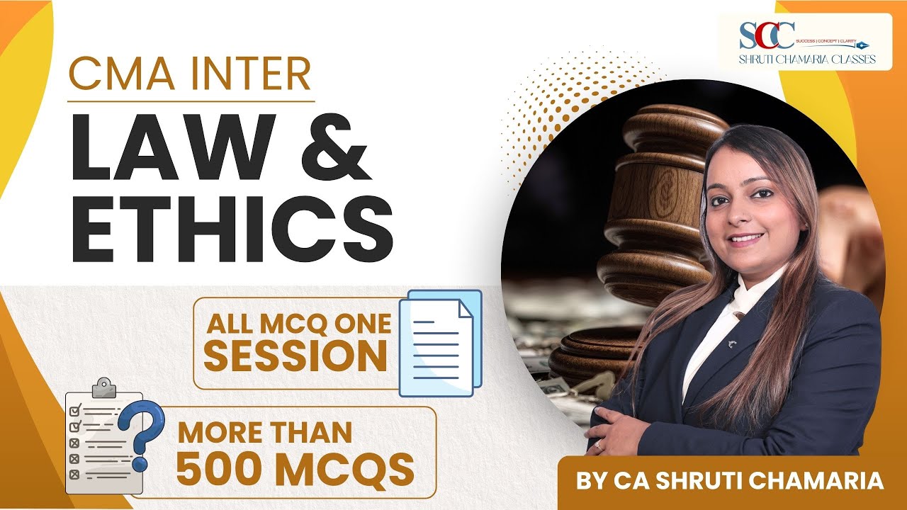 💥 500+ MCQs Marathon | CMA Inter Law & Ethics | Shruti Chamaria Classes⚡