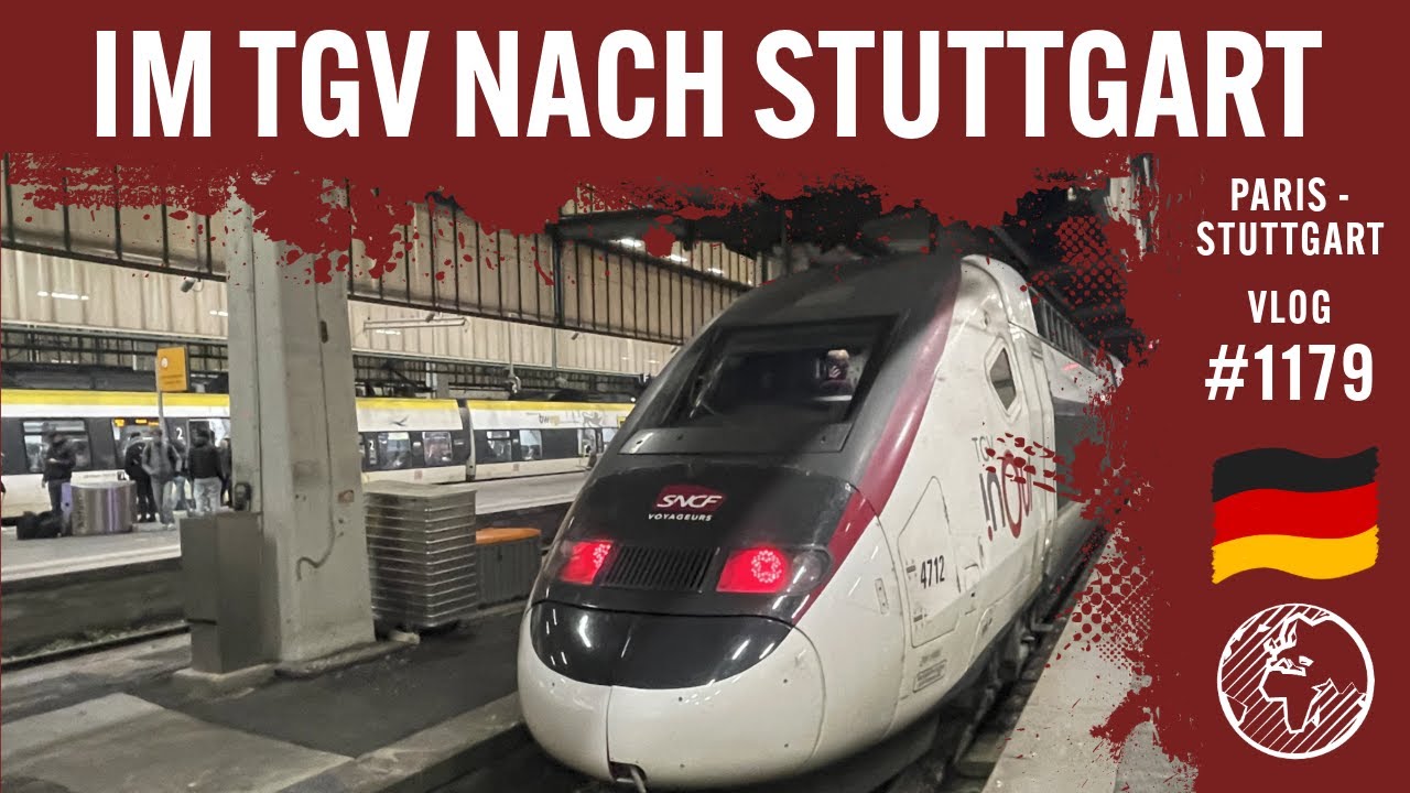 Im TGV Duplex nach Stuttgart | TripReport (1. Klasse) | Vlog 1179
