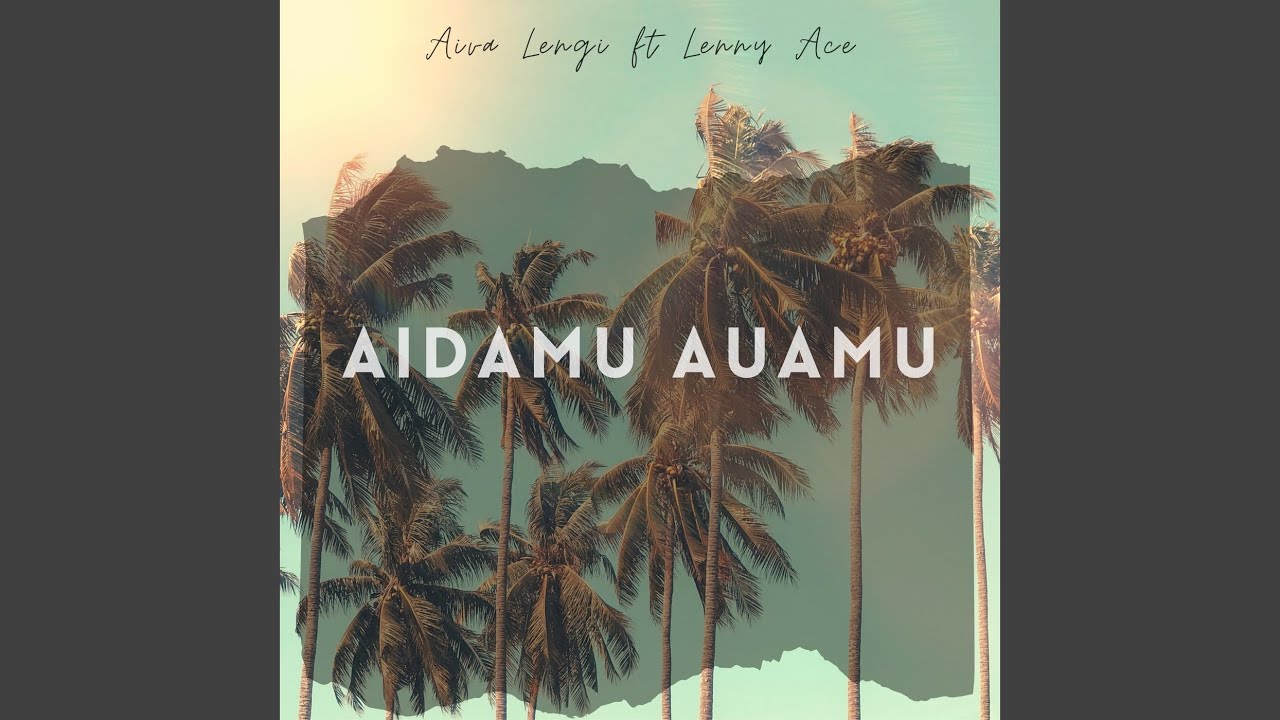 Aidamu Auamu (feat. Lanny Ace)