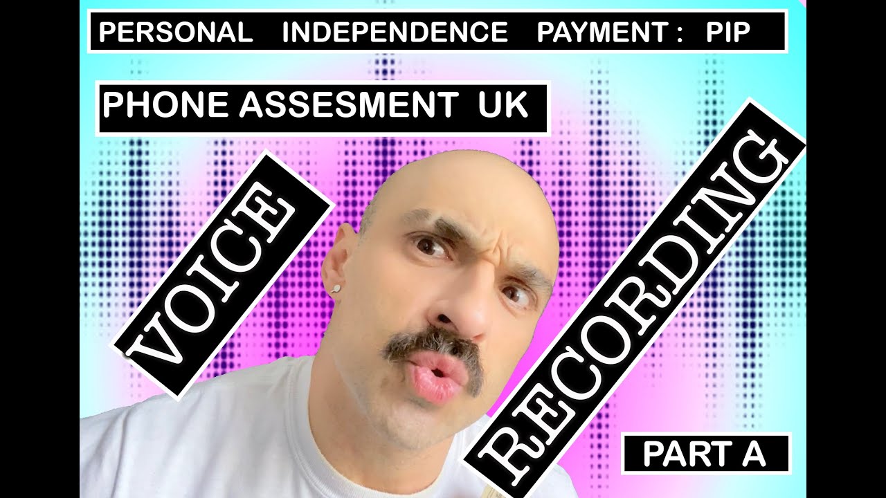 PIP: ПЛАТЕЖИ ПО ЛИЧНОЙ НЕЗАВИСИМОСТИ В ВЕЛИКОБРИТАНИИ. ОЦЕНКА ТЕЛЕФОНА. ЗАПИСЬ ГОЛОСОВОГО РАЗГОВО...