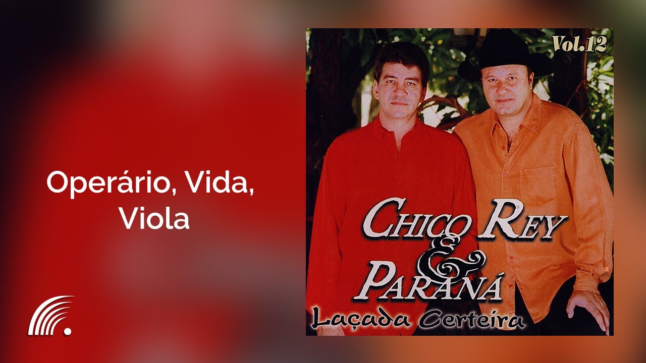 Chico Rey & Paraná - Operário Vida Viola (Laçada Certeira)(Áudio Oficial)