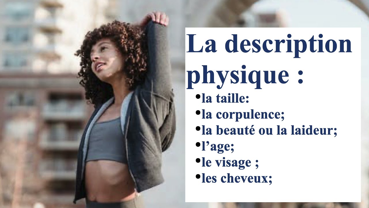 La description physique et du caractère