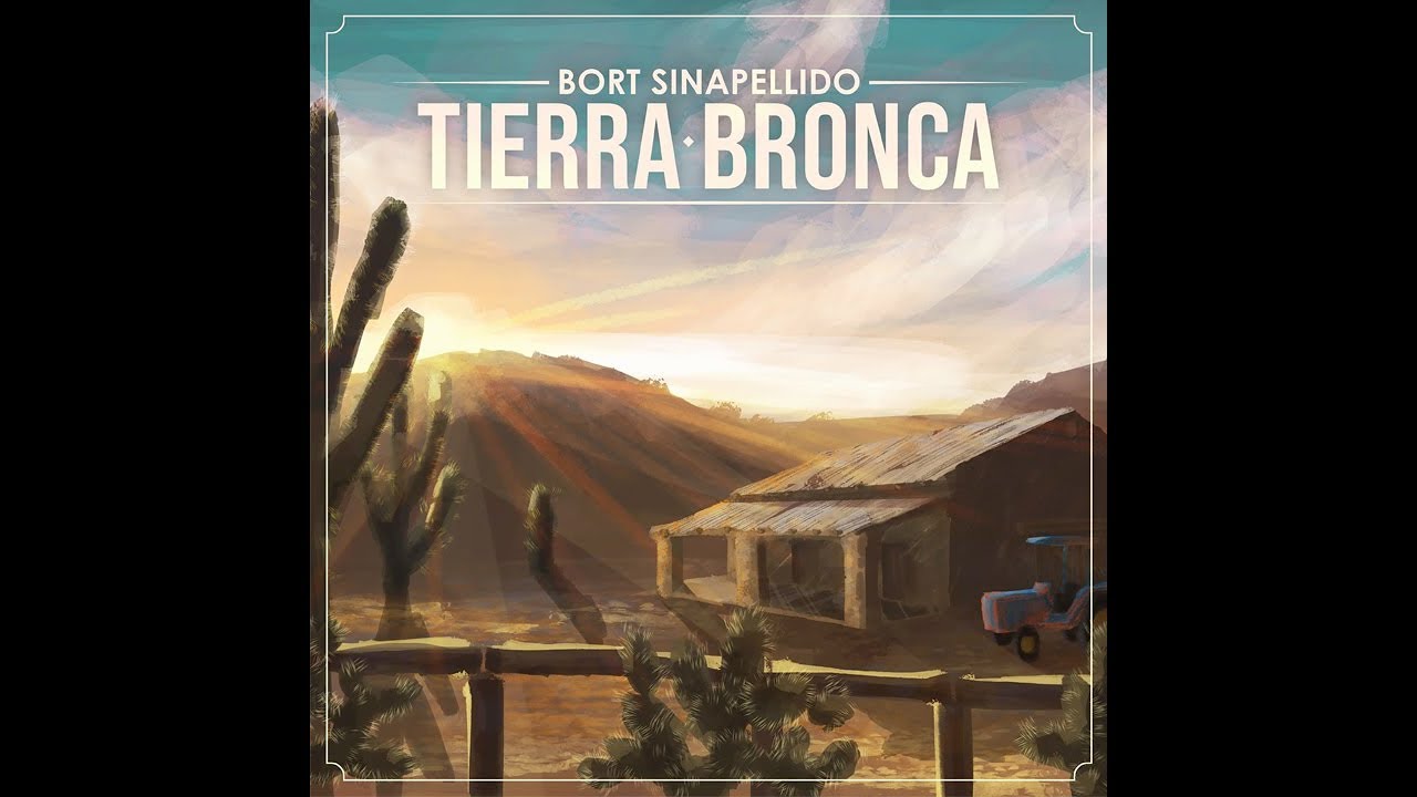 Bort Sinapellido - Tierra Bronca [Full Album]