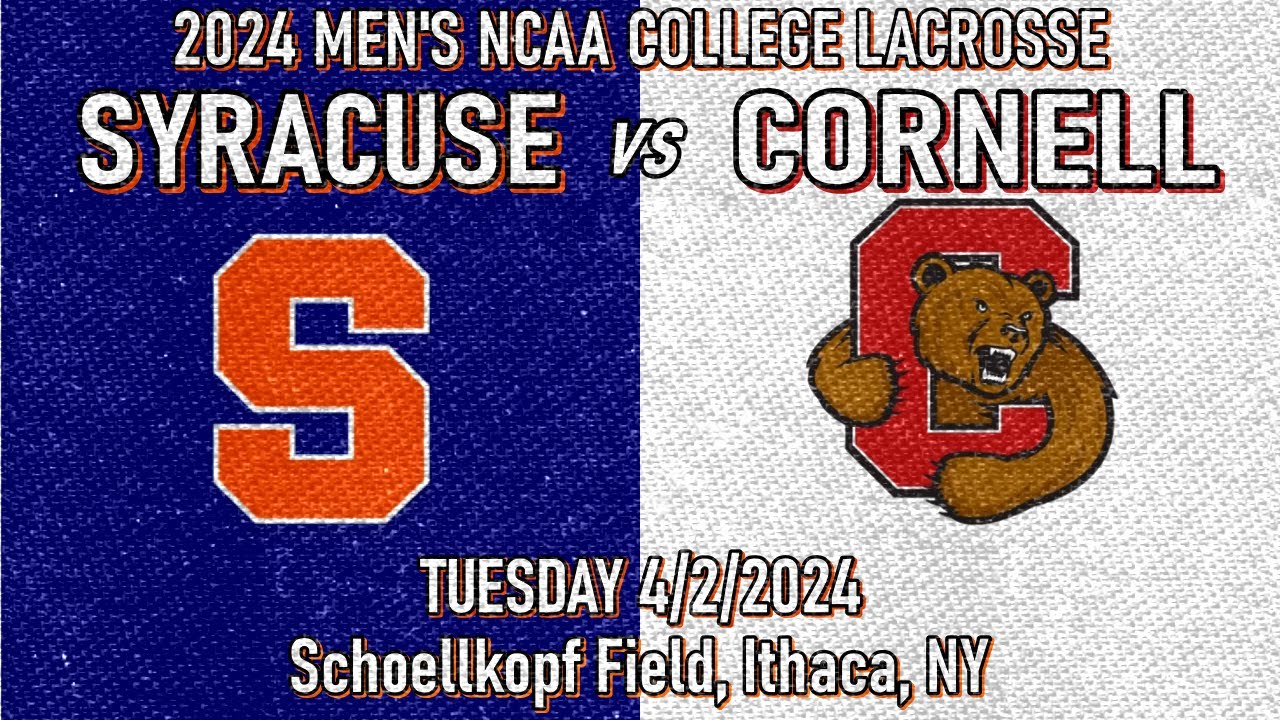 2024 Lacrosse Syracuse vs Cornell (Full Game) 4/2 Men’s College Lacrosse