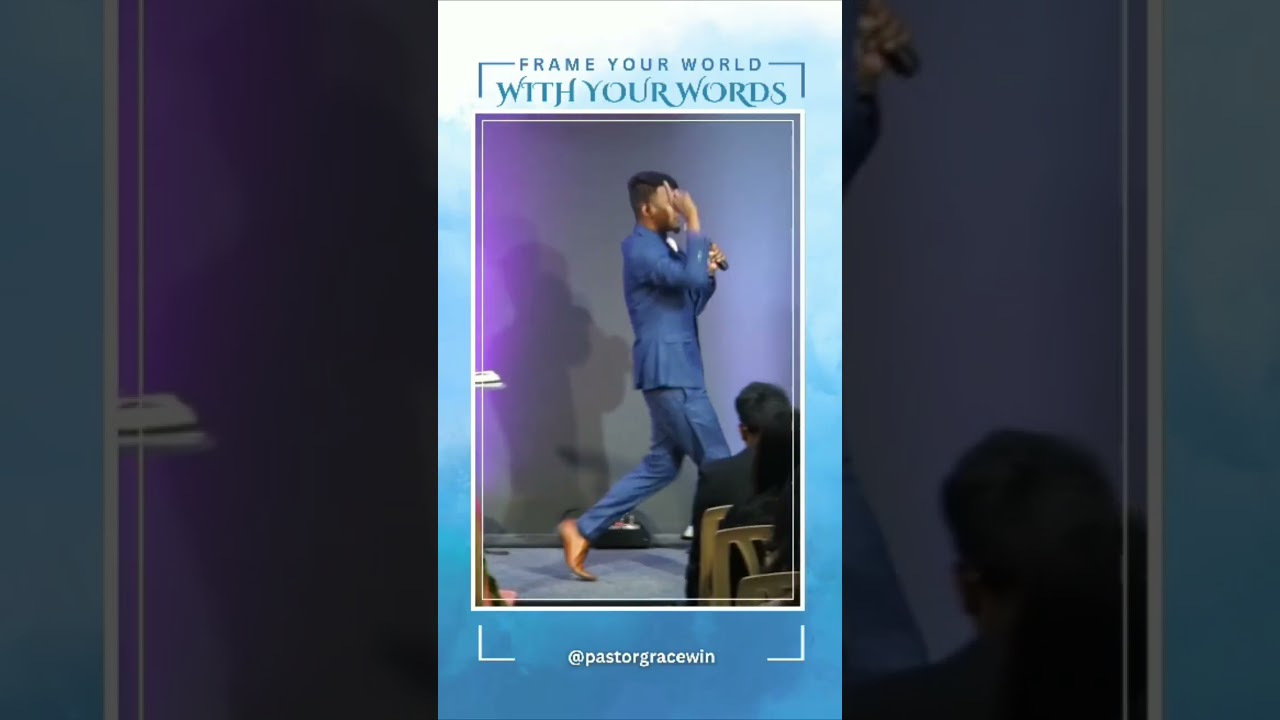 Frame your world with your words | Pastor Gracewin