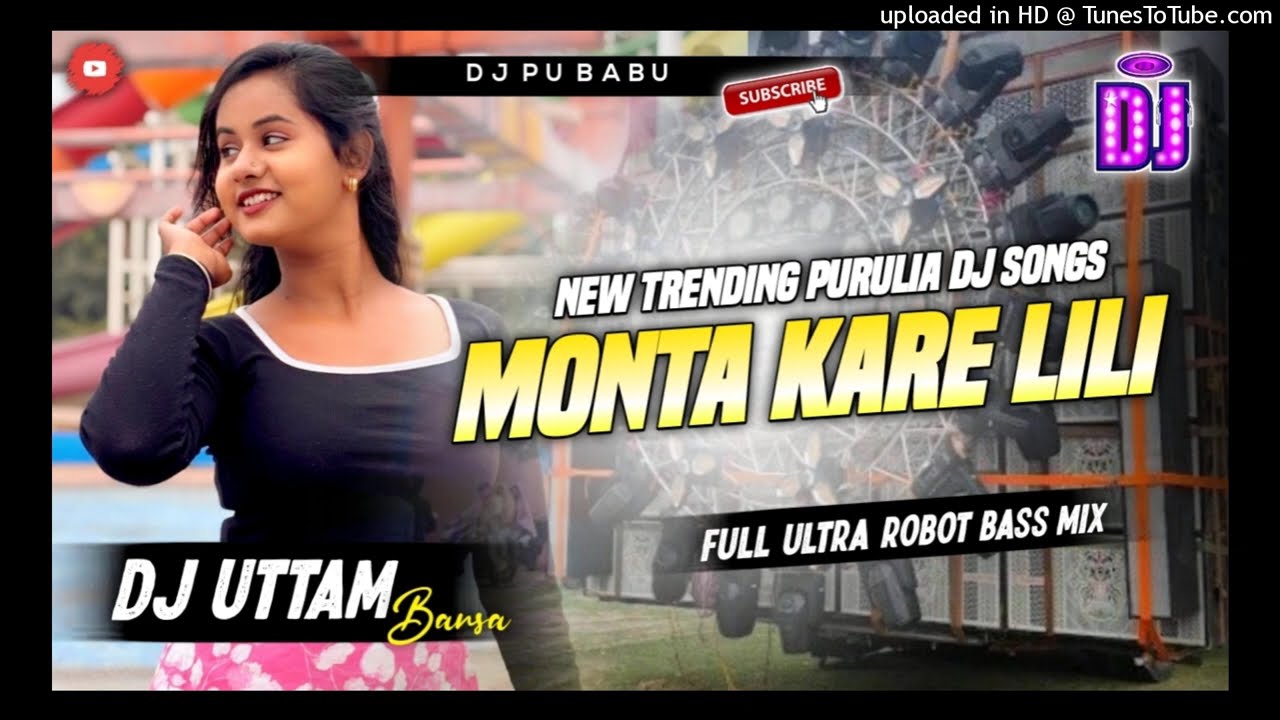 #Monta Kare Lili || New Purulia Dj Song || Full Robot Bass Mix || Dj Uttam Babu