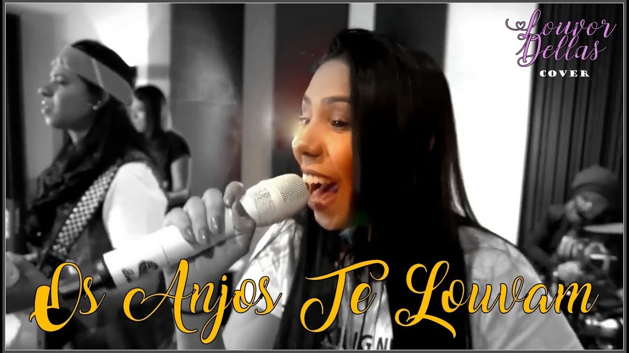 Louvor Dellas | Os Anjos Te Louvam (Eli Soares)