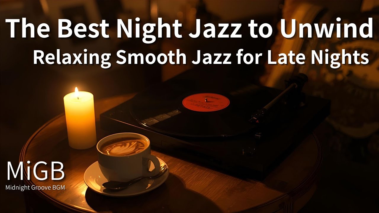 Late Night Café Jazz – Smooth Piano and Sax for Peaceful Nights｜#nightcafejazz #cafejazz
