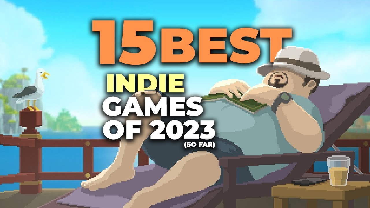 The 15 BEST Indie Games of 2023 (That You Should Play)