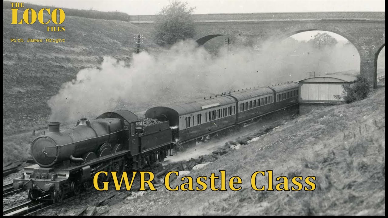 The Loco Files Episode 22 - GWR Castle