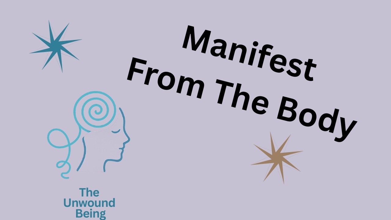 Manifest From The Body