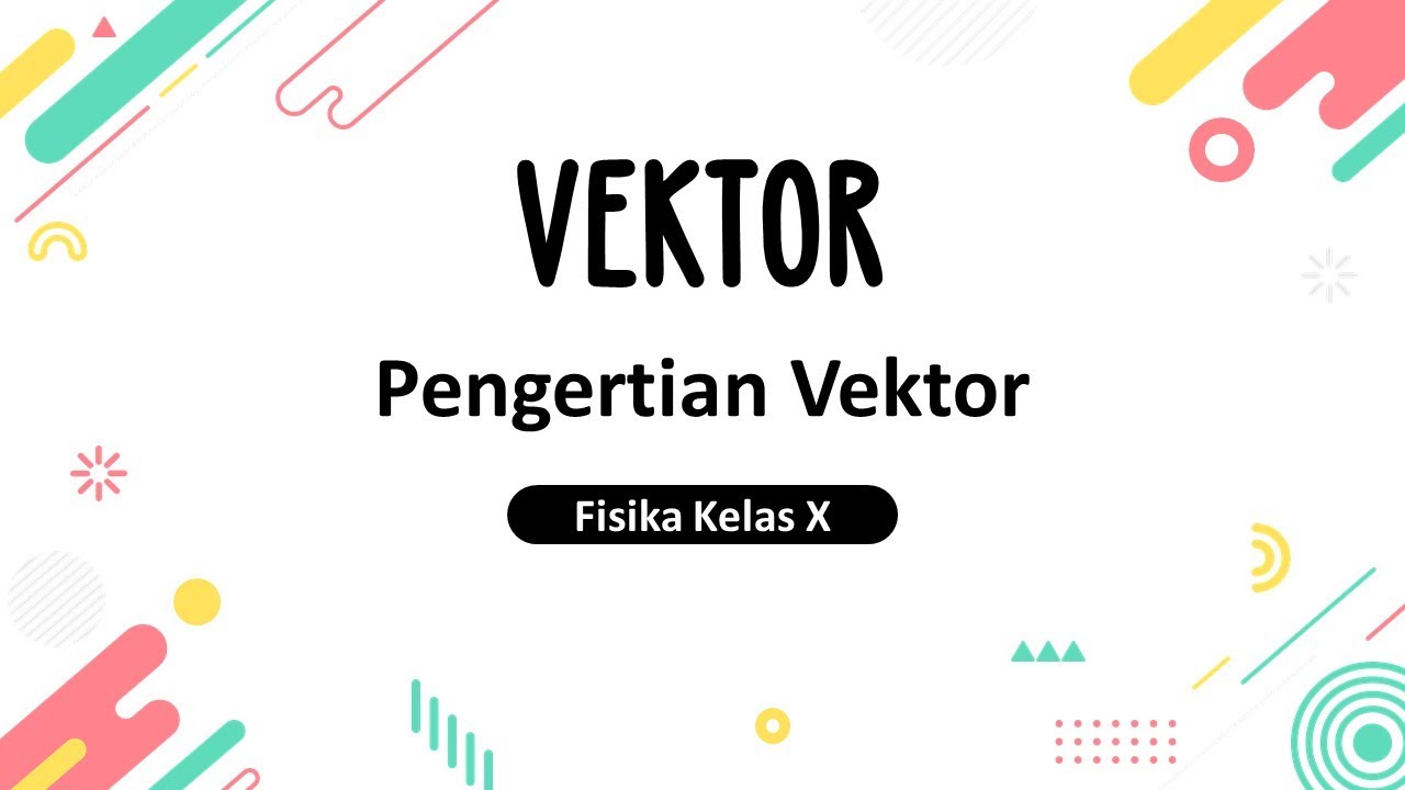 Vektor (part 1) - Pengertian Vektor