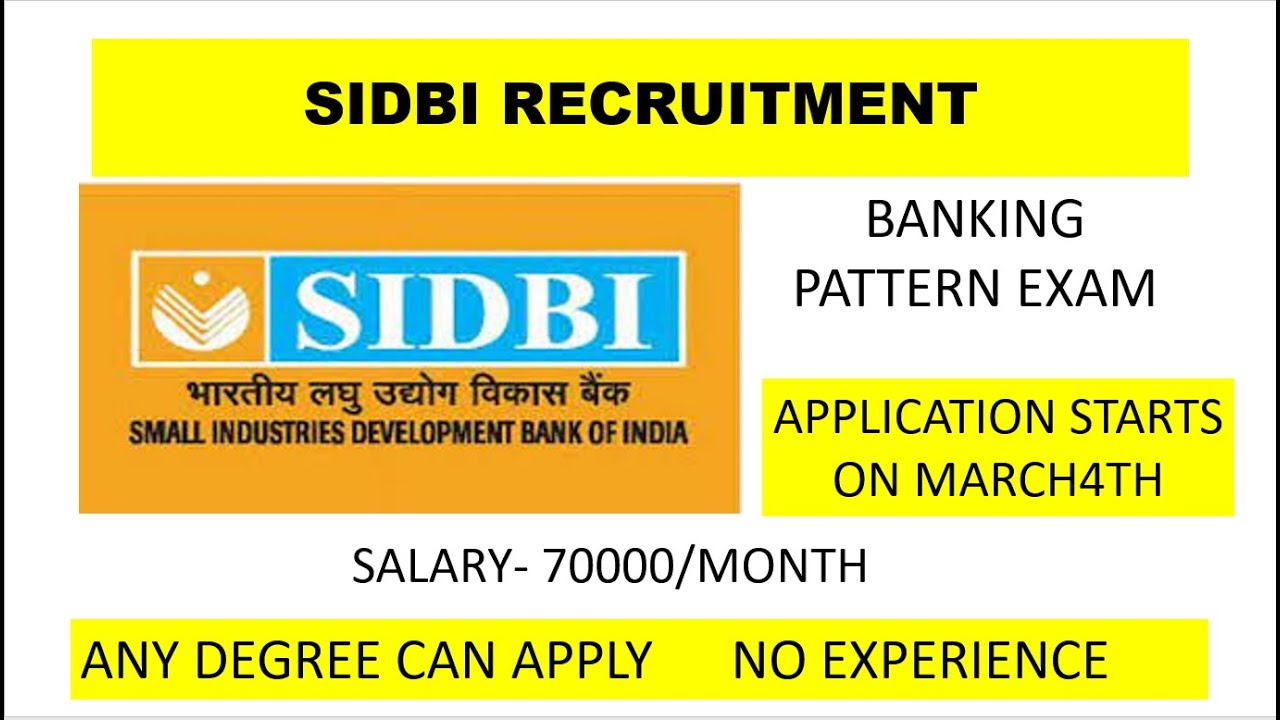 SIDBI RECRUITMENT NOTIFICATION | 100 POSTS | ANY DEGREE CAN APPLY | SINGLE EXAM | SALARY 70000/MONTH