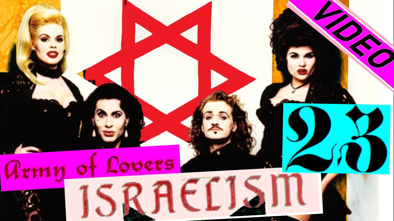 Army Of Lovers - Israelism 2023 (Music Video)