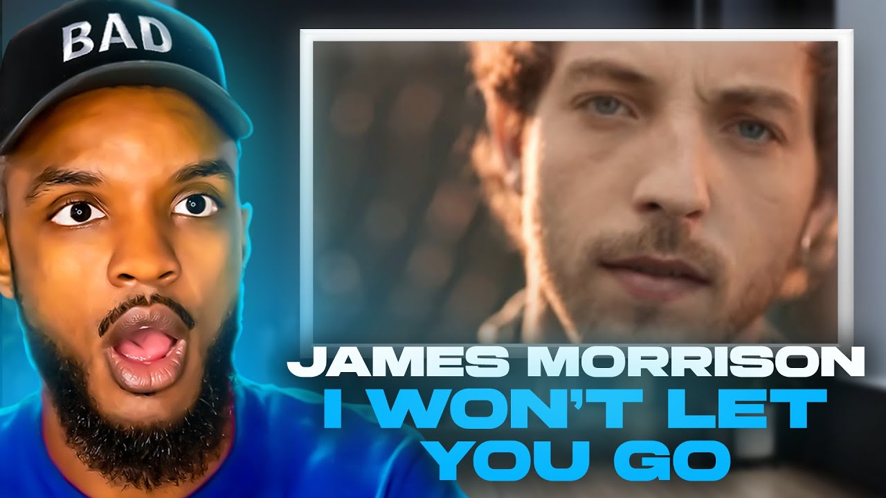 James Morrison - I Won’t Let You Go REACTION