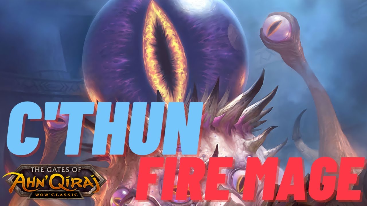 C'Thun Fire Mage PoV Last Boss AQ40 wow classic