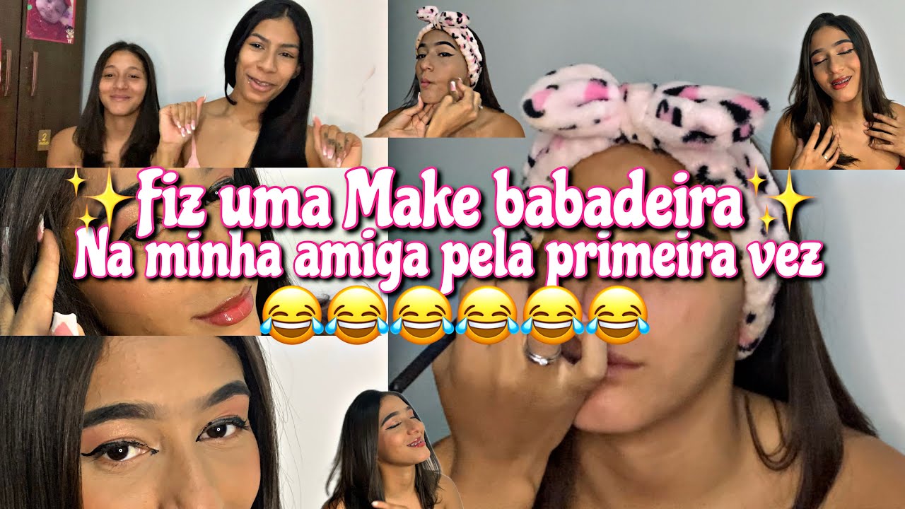 MAQUIANDO A MINHA MELHOR AMIGA  QUE NUNCA FOI MAQUIADA 💖😂