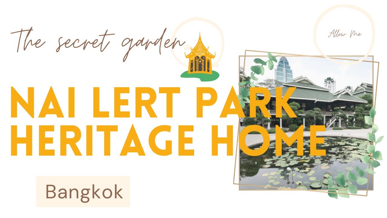The SECRET Garden In Bangkok | Nai Lert Park Heritage Home