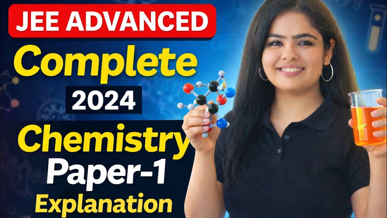 Complete JEE Advanced 2024 Chemistry Paper-1 Solution 