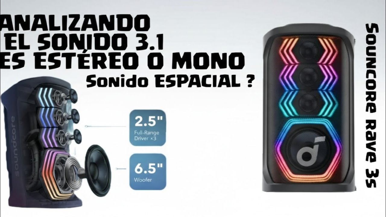 SOUNCORE RAVE 3S- Nadie habla de su sonido de 3.1 canales y su sonido espacial🤔 