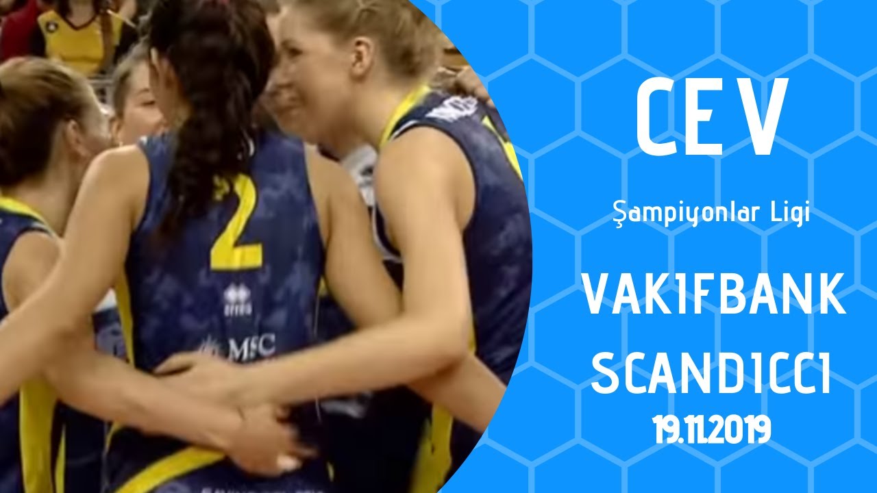 Vakıfbank - Scandicci CEV Şampiyonlar Ligi