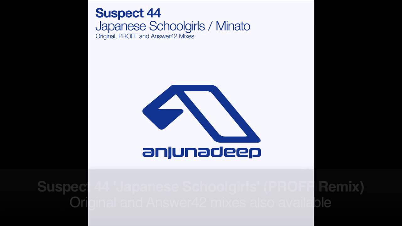 Suspect 44 - Japanese Schoolgirls (PROFF Remix)