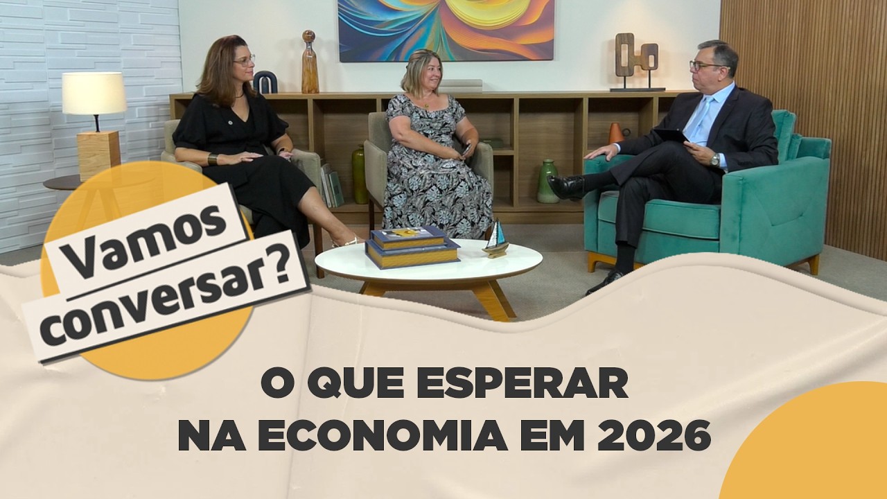 O que esperar na economia em 2026 - Vamos Conversar?
