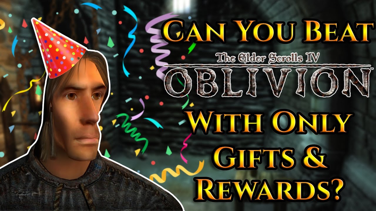 Can You Beat Oblivion With Only Gifts & Rewards?