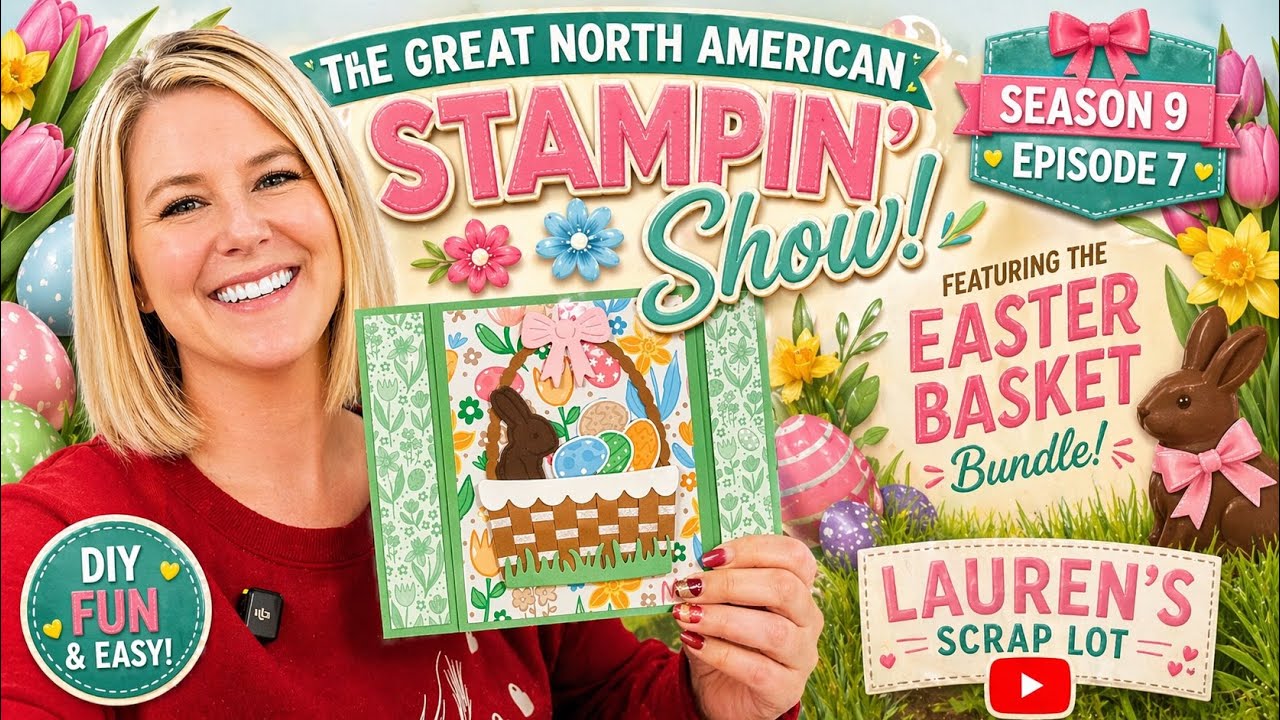 Peek-a-Boo Easter Basket Card Tutorial/ The Great North American Stampin Show/ Season 7 Episode 9