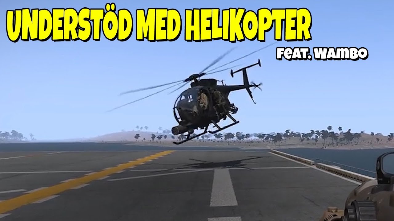 FLYGER HELIKOPTER | ArmA 3 med Wambotcha & Anrop