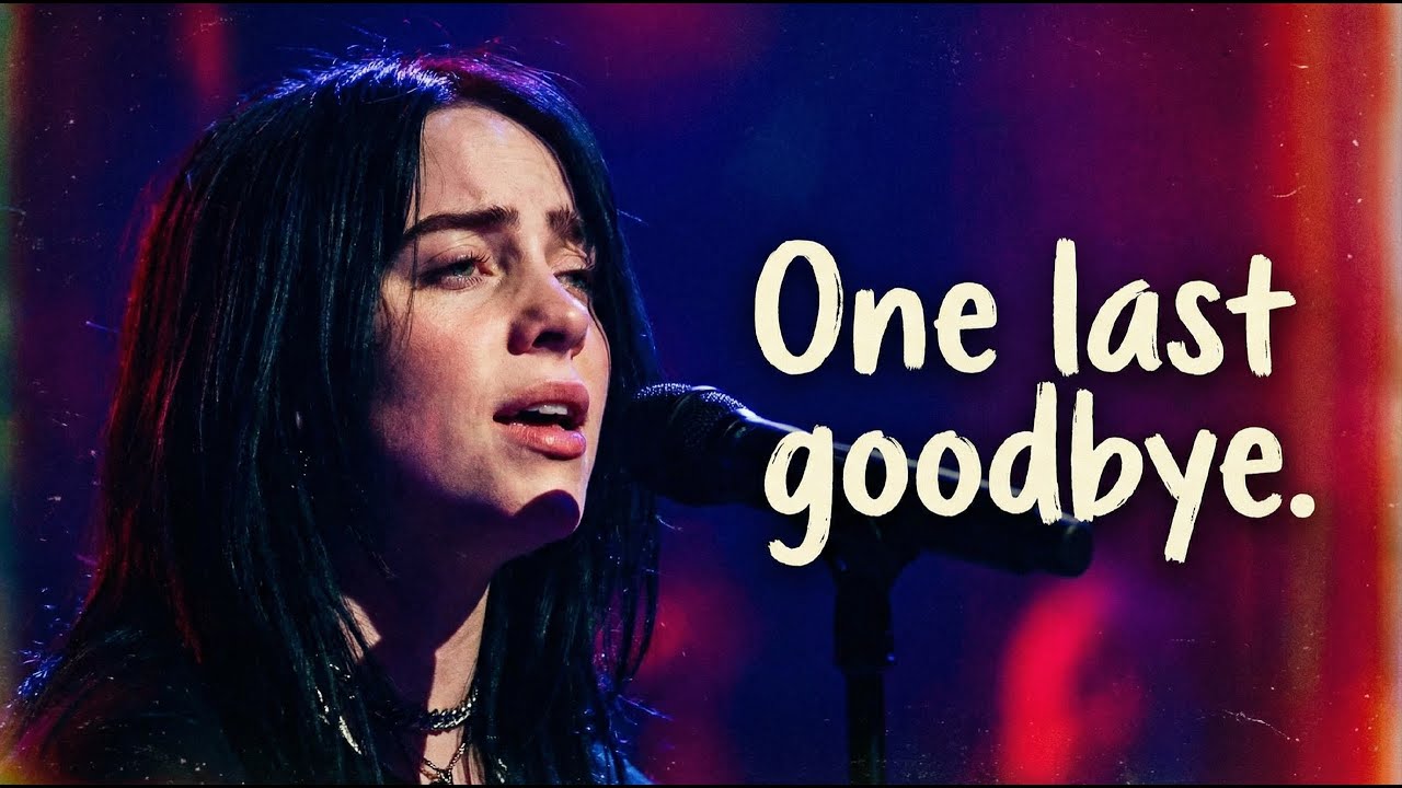 🎵 BILLIE EILISH - One last goodbye (2026)  / Unreleased ✨🎧🎵
