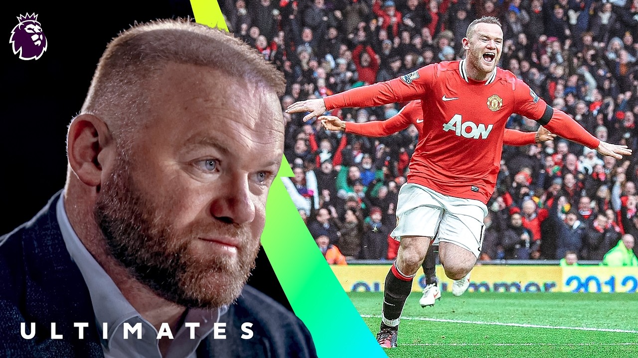 Wayne Rooney names his ULTIMATE Premier League goal