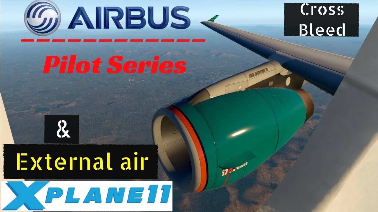 I Airbus Pilot Series I External Air & XBleed Starts