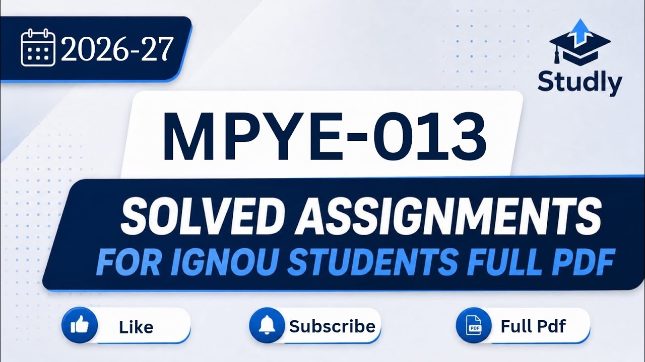 MPYE-013 Solved Assignment January 2026 & July 2026 in English | IGNOU MPYE-013 Solved Assignment