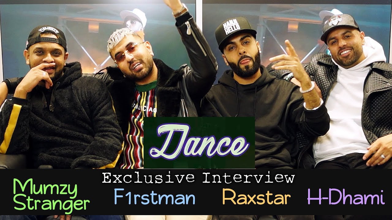 'DANCE' | F1rstman, Mumzy, Raxstar & H-Dhami Exclusive Interview